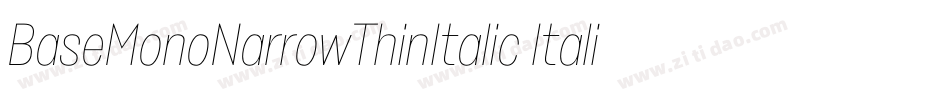 BaseMonoNarrowThinItalic Italic字体转换